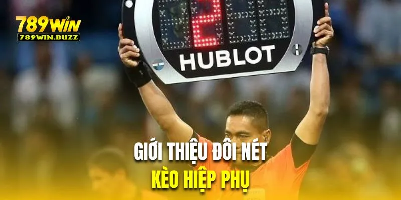 Giới thiệu đôi nét về cược hiệp phụ
